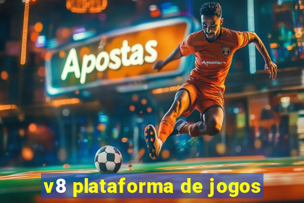 v8 plataforma de jogos